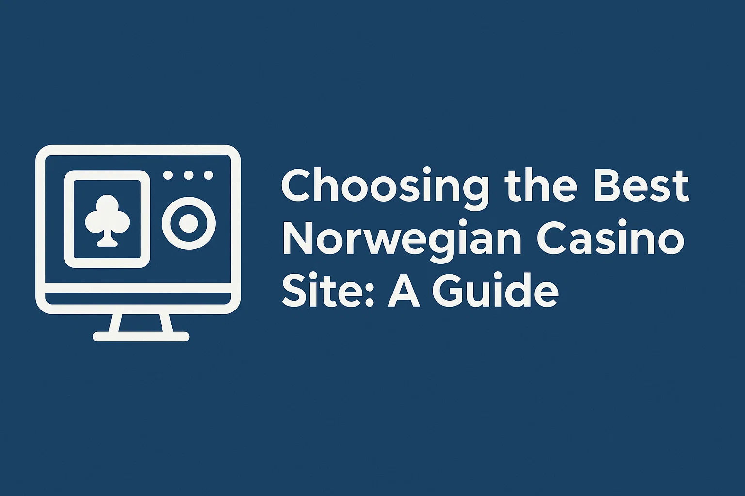 Choosing the Best Norwegian Casino Site: A Guide